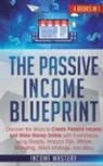 Income Mastery - The Passive Income Blueprint