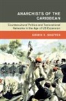Kirwin R Shaffer, Kirwin R. Shaffer, Kirwin R. (Pennsylvania State University) Shaffer, Shaffer Kirwin R. - Anarchists of the Caribbean