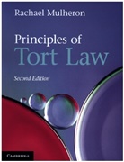 Rachael Mulheron, Rachael (Queen Mary University of London Mulheron, Rachael (Queen Mary University of London) Mulheron, Mulheron Rachael - Principles of Tort Law