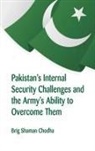 Shaman Chodha - Pakistan's Internal Security Challenges and The Army's Ability to Overcome Them