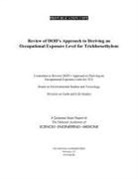 Board on Environmental Studies and Toxic, Board on Environmental Studies and Toxicology, Committee to Review Dod's Approach to Deriving an Occupational Exposure Limit for Tce, Division On Earth And Life Studies, National Academies Of Sciences Engineeri, National Academies of Sciences Engineering and Medicine - Review of Dod's Approach to Deriving an Occupational Exposure Level for Trichloroethylene