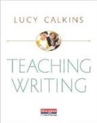 Lucy Calkins - Teaching Writing