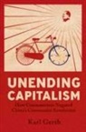 Karl Gerth, Karl (University of California Gerth - Unending Capitalism