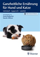 Gisel Bolbecher, Gisela Bolbecher, Dillitzer, Dillitzer, Natalie Dillitzer - Ganzheitliche Ernährung für Hund und Katze