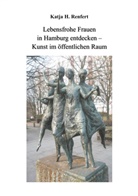 Katja H Renfert, Katja H. Renfert - Lebensfrohe Frauen in Hamburg entdecken