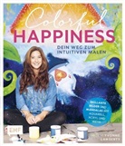 Yvonne Lamberty, Yvonne Lamberty-Sarl - Colorful Happiness - Dein Weg zum Intuitiven Malen