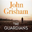 John Grisham, Michael Beck - The Guardians (Hörbuch)