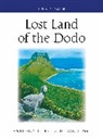 Anthony Cheke, Julian P Hume, Julian P. Hume - Lost Land of the Dodo