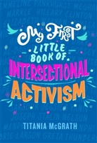 Titania McGrath - My First Little Book of Intersectional Activism