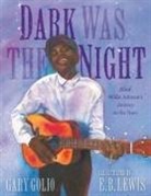 Gary Golio, E. B. Lewis, E.B. Lewis, E. B. Lewis, E.B. Lewis - Dark Was the Night