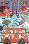 Gary D. Schmidt - Pay Attention, Carter Jones