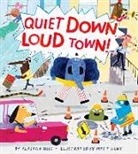 Alastair Heim, Matt Hunt - Quiet Down, Loud Town!