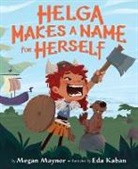 Megan Maynor, Maynor Megan, Eda Kaban, Kaban Eda - Helga Makes a Name for Herself