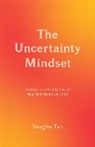 Vaughn Tan - Uncertainty Mindset