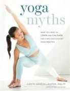 Judith Hanson Lasater - Yoga Myths