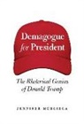 Jennifer Mercieca, Jennifer R. Mercieca - Demagogue for President
