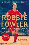Robbie Fowler, Fowler Robbie - Robbie Fowler: My Life In Football