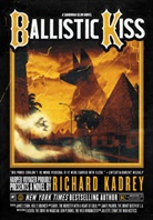 Richard Kadrey, Kadrey Richard - Ballistic Kiss