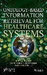 Jyotir Moy Chatterjee, Jain, V Jain, Vishal Jain, Vishal Wason Jain, Dac-Nhuong Le... - Ontology-Based Information Retrieval for Healthcare Systems