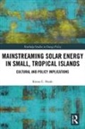 Kiron C. Neale - Mainstreaming Solar Energy in Small, Tropical Islands