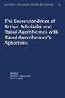 Donald G. Johns Daviau, Donald G Daviau, Donald G. Daviau, Jorun B Johns, Jorun B. Johns - Correspondence of Arthur Schnitzler and Raoul Auernheimer With Raoul