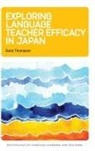 Gene Thompson - Exploring Language Teacher Efficacy in Japan