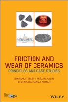 Basu, B Basu, Bikramji Basu, Bikramjit Basu, Bikramjit (Indian Institute of Technology Ka Basu, Bikramjit Kalin Basu... - Friction and Wear of Ceramics