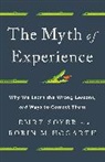 Robin M Hogarth, Robin M. Hogarth, Emre Soyer - The Myth of Experience