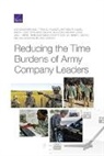 Ada L Cotto, Robert Dion, Robert Jr Dion, Rick Eden, Ryan Haberman, Tracy C Krueger... - Reducing the Time Burdens of Army Company Leaders