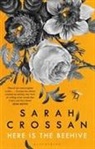 Sarah Crossan, Crossan Sarah - Here is the Beehive