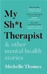 Michelle Thomas - My Sh*t Therapist