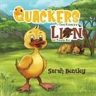 Sarah Bentley - Quackers - The Fiercest Lion of Them All