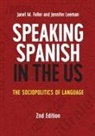 Janet M Fuller, Janet M. Fuller, Jennifer Leeman - Speaking Spanish in the Us