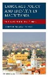 El Hacen Moulaye Ahmed - Language Policy and Identity in Mauritania