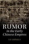 Zongli Lu, Zongli (Hong Kong University of Science and Te Lu, Zongli (Hong Kong University of Science and Technology) Lu, Lu Zongli - Rumor in the Early Chinese Empires