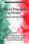 Carmen Celina Torres Arcadia, Elizabeth Murakami, Norma Guadalupe Pesqueira, Carmen Celina Torres Arcadia - School Principals in Mexico