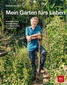 Wolfram Franke - Mein Garten fürs Leben