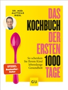 Kathrin Halfwassen, Matthias Riedl, Matthias (Dr. Riedl, Matthias (Dr.) Riedl - Das Kochbuch der ersten 1000 Tage
