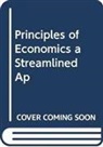 Kate Antonovics, Ben Bernanke, Frank, Robert Frank, Ori Heffetz - ISE Principles of Economics, A Streamlined Approach