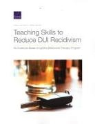 Miranda Jeanne Miranda, Osilla Karen Chan Osilla, Jeanne Miranda, Karen Chan Osilla - Teaching Skills to Reduce DUI Recidivism