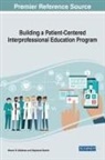 Stephanie Bowlin, Steven D. Waldman - Building a Patient-Centered Interprofessional Education Program