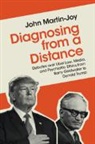 John Martin-Joy - Diagnosing From a Distance