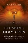 Paul Wallis - Escaping from Eden