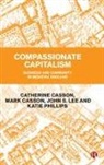 Catherine Casson, Catherine ( The University of Manchester ) Casson, Catherine (The University of Manchester) Casson, Mark Casson, Mark ( University of Reading ) Casson, Mark (University of Reading) Casson... - Compassionate Capitalism