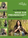 Ulli Reichmann - Wege zur Freundschaft