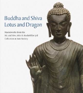 Adriana Proser, Adriana Proser - Buddha and Shiva, Lotus and Dragon - Masterworks from the Mr. and Mrs. John D. Rockefeller 3rd Collection at Asia Society