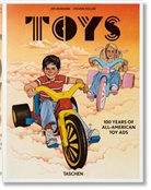 Jim Heimann, Steven Heller, Ji Heimann, Jim Heimann - Toys. 100 Years of All-American Toy Ads