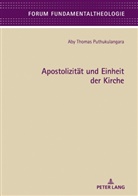 Aby Puthukulangara, Wolfgang Klausnitzer - Apostolizit&auml;t und Einheit der Kirche