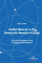 Dylan Scudder - Conflict Minerals in the Democratic Republic of Congo