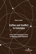 Dylan Scudder - Coffee and Conflict in Colombia